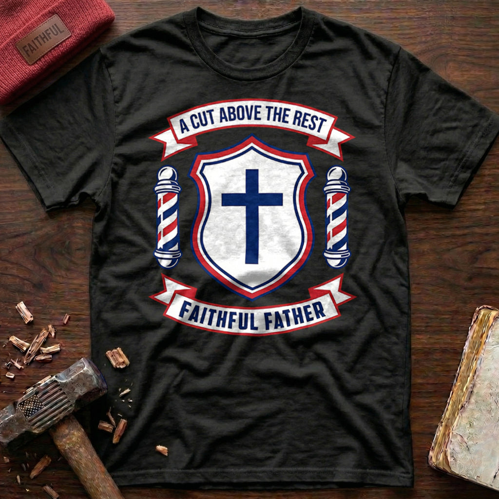 Cut Above T-Shirt