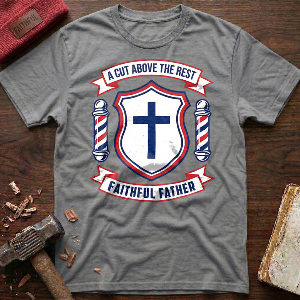 Cut Above T-Shirt