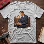 Faith Of Our Fathers T-Shirt