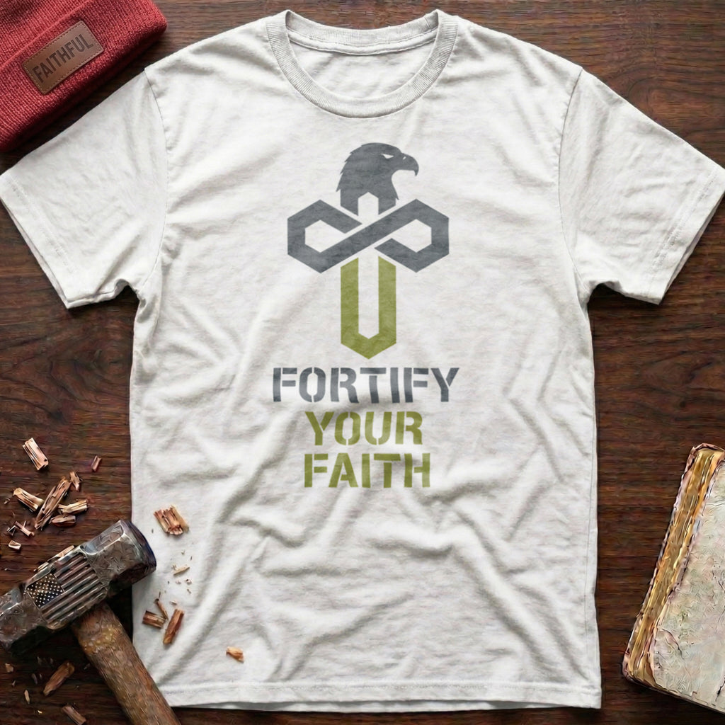 Fortify Your Faith T-Shirt