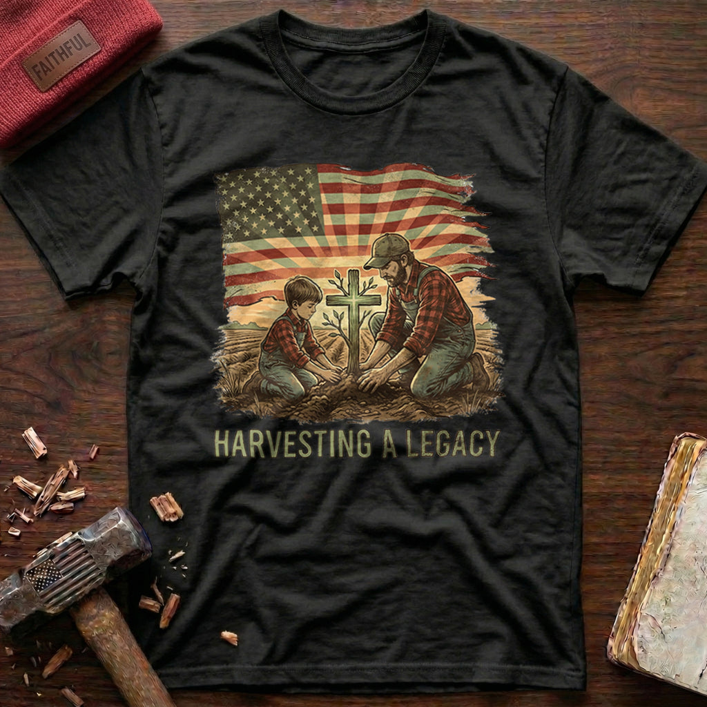 Harvesting A Legacy T-Shirt