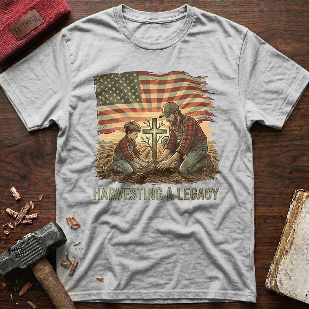 Harvesting A Legacy T-Shirt