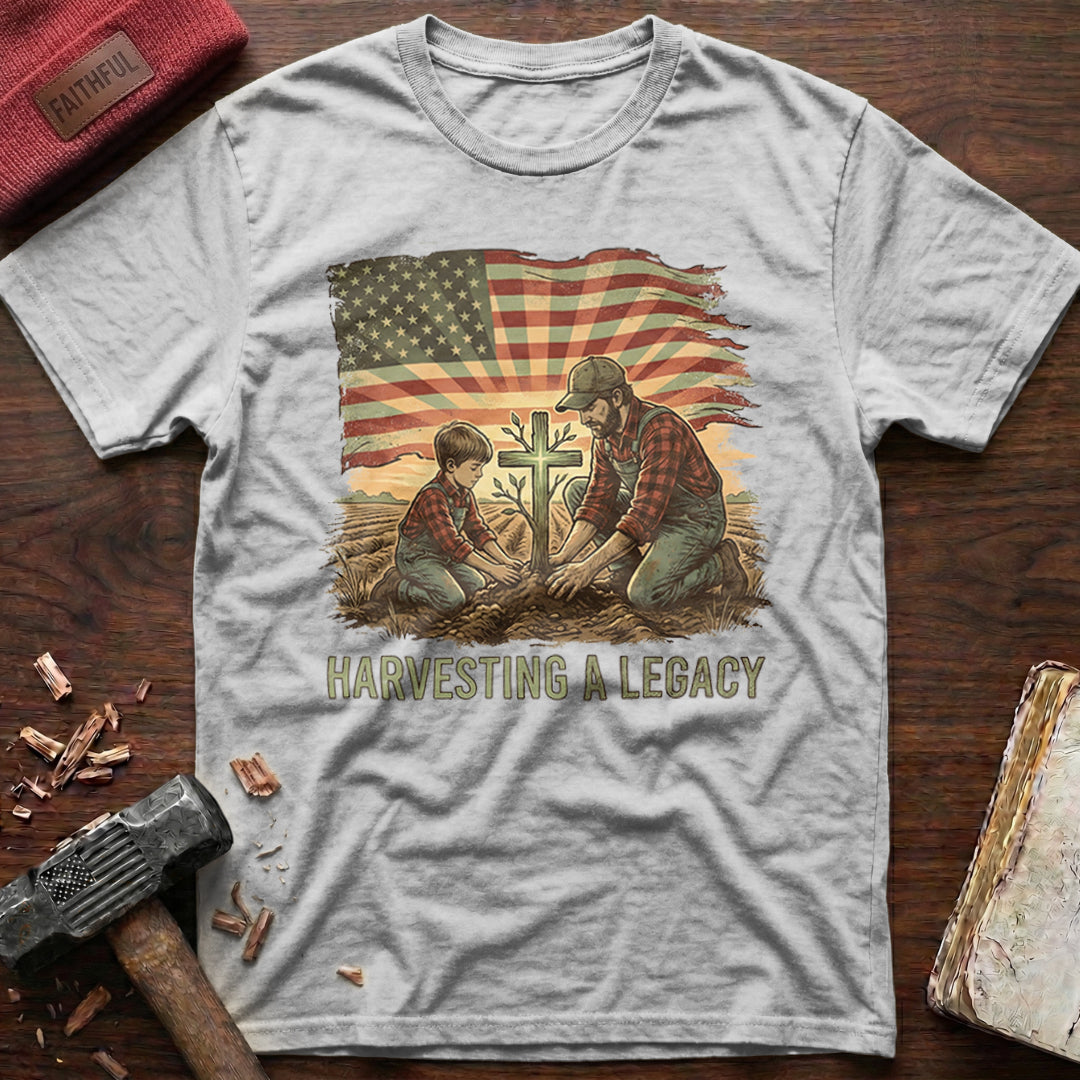 Harvesting A Legacy T-Shirt