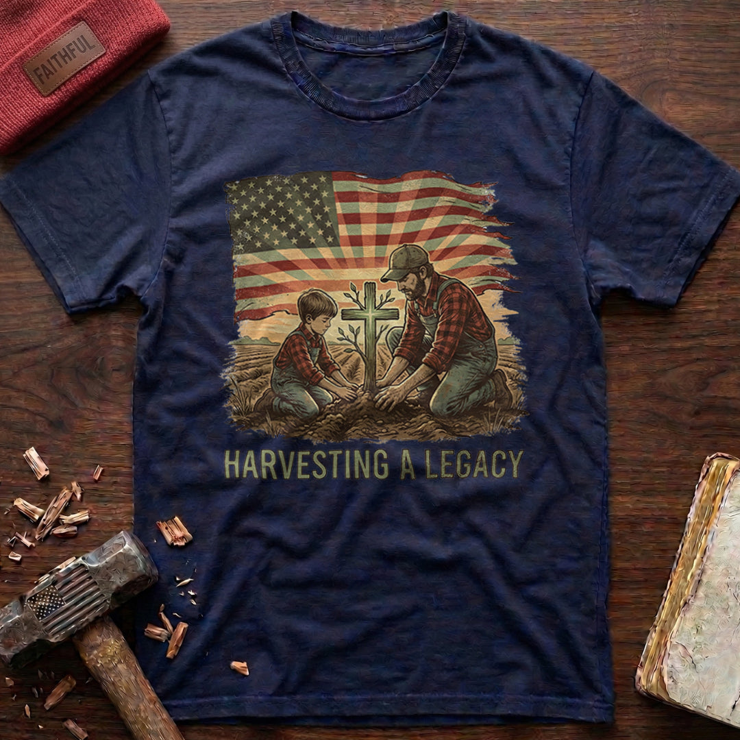 Harvesting A Legacy T-Shirt