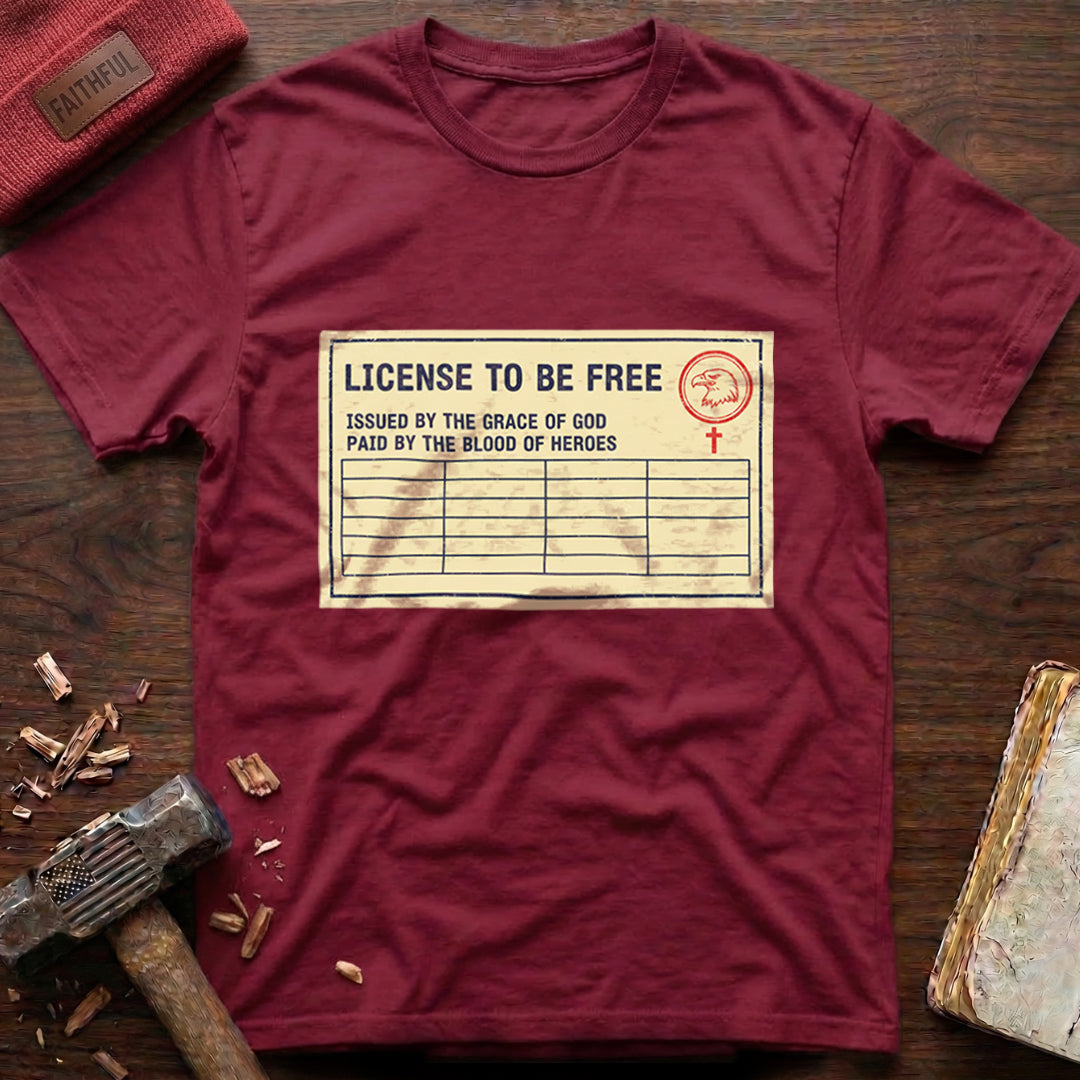 License To Be Free T-Shirt