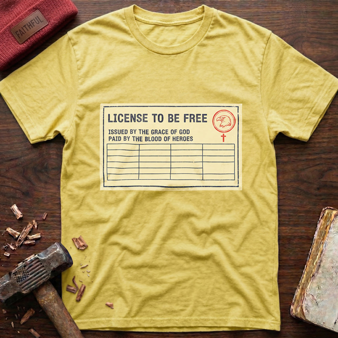 License To Be Free T-Shirt