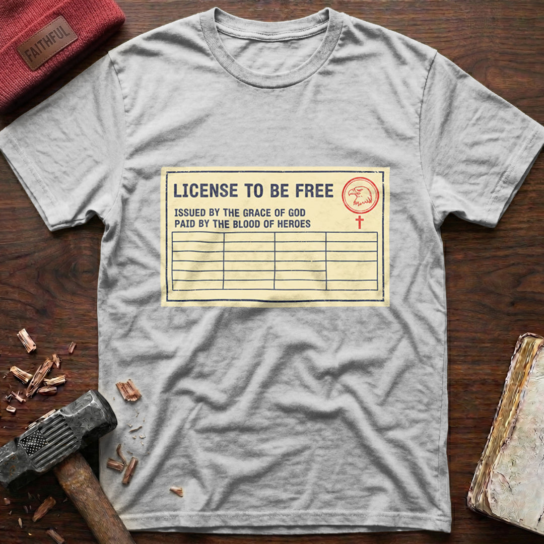 License To Be Free T-Shirt