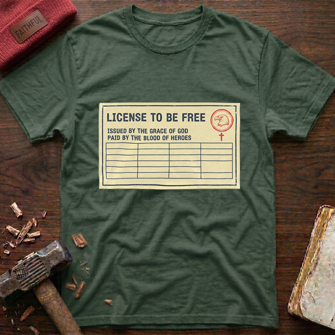License To Be Free T-Shirt
