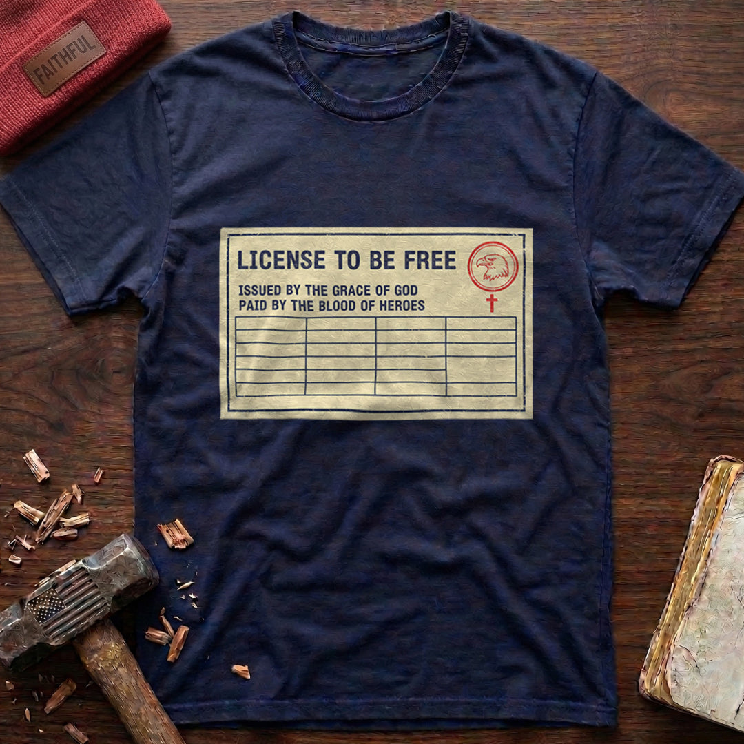 License To Be Free T-Shirt