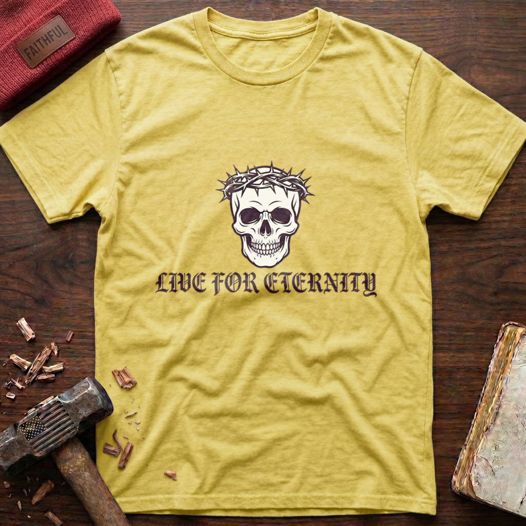 Live For Eternity T-Shirt