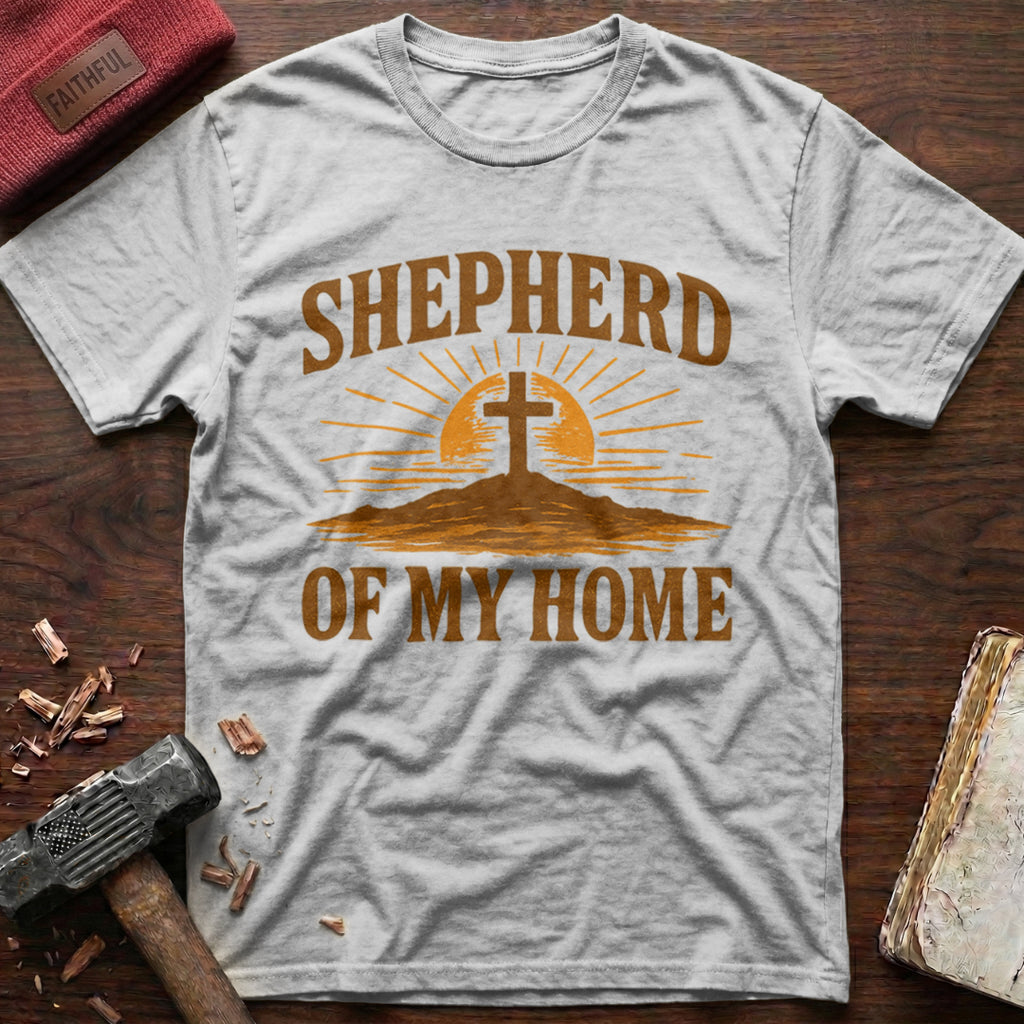 Shepherd Of My Home T-Shirt