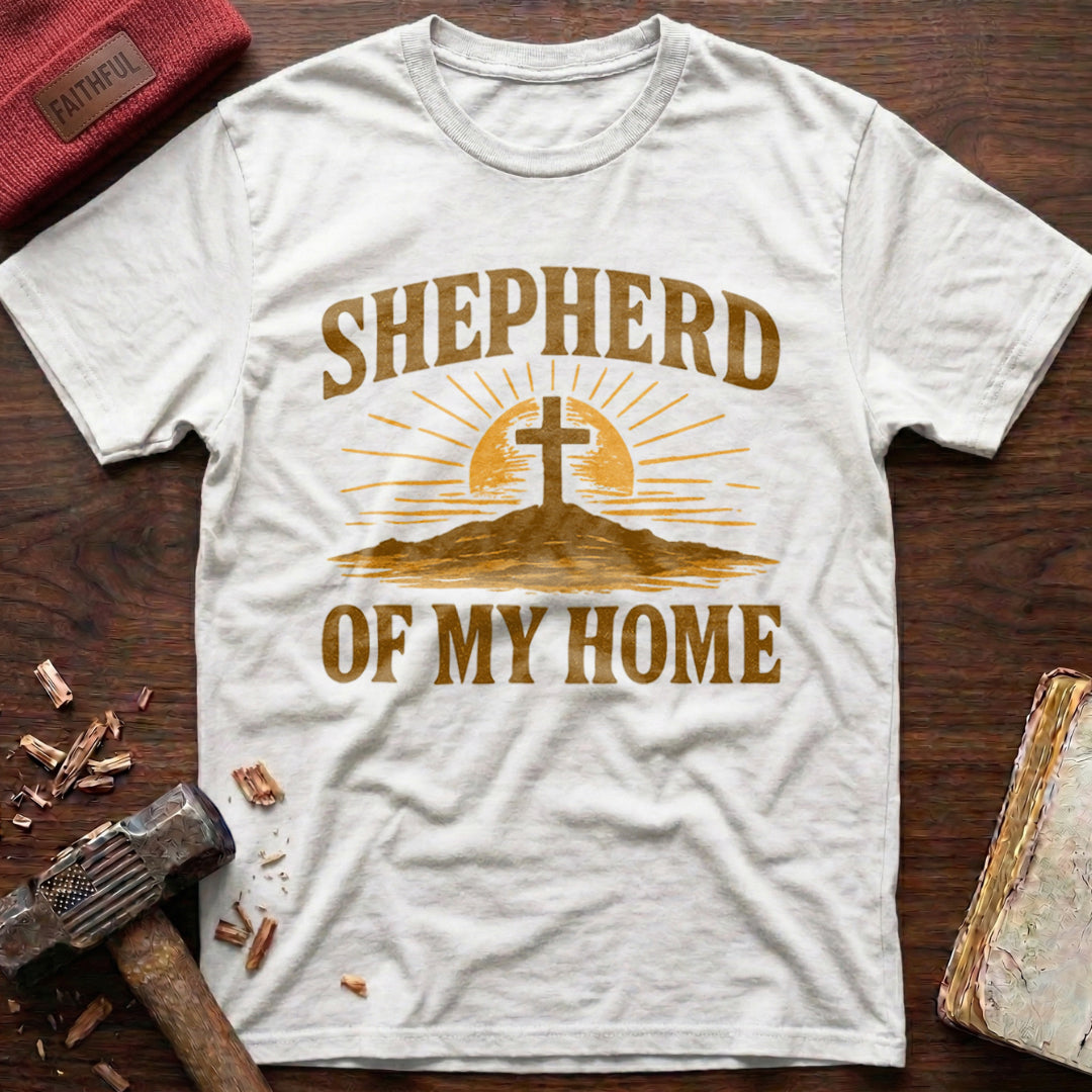 Shepherd Of My Home T-Shirt