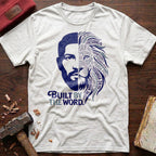 Built By The Word T-Shirt