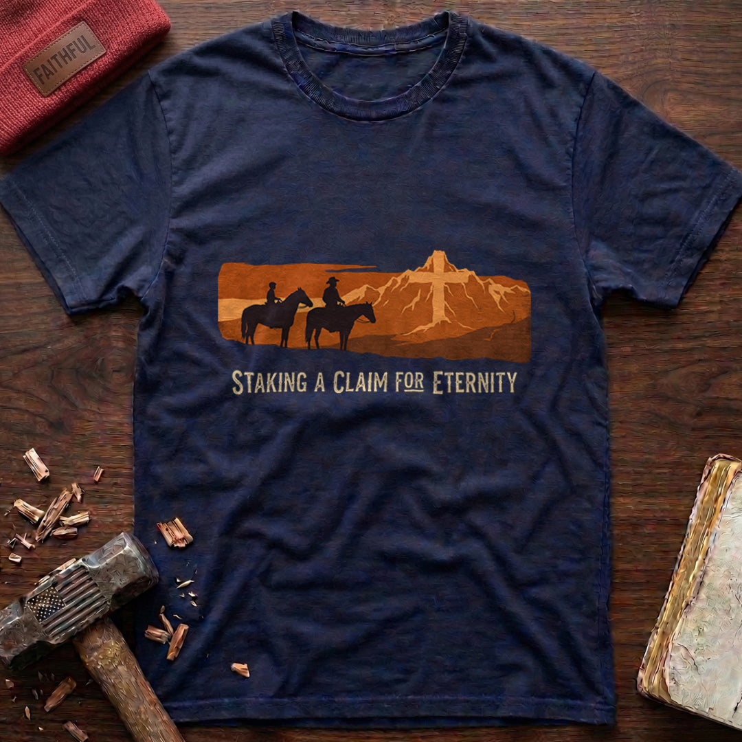 Staking A Claim T-Shirt