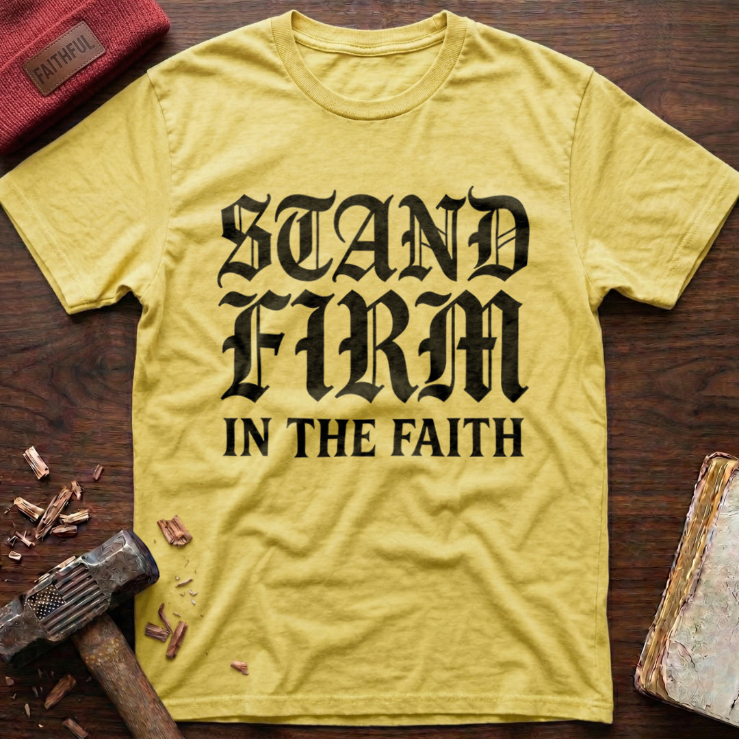 Stand Firm T-Shirt