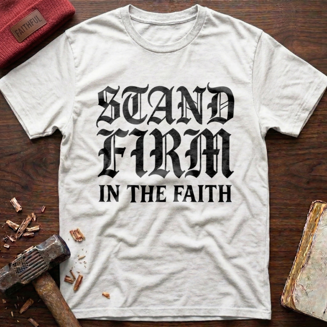 Stand Firm T-Shirt
