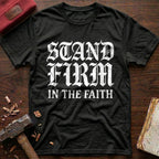 Stand Firm T-Shirt