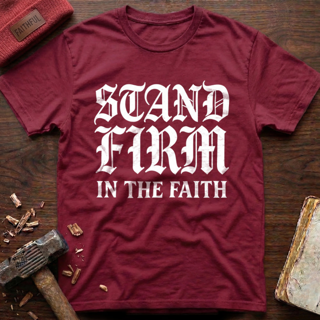 Stand Firm T-Shirt