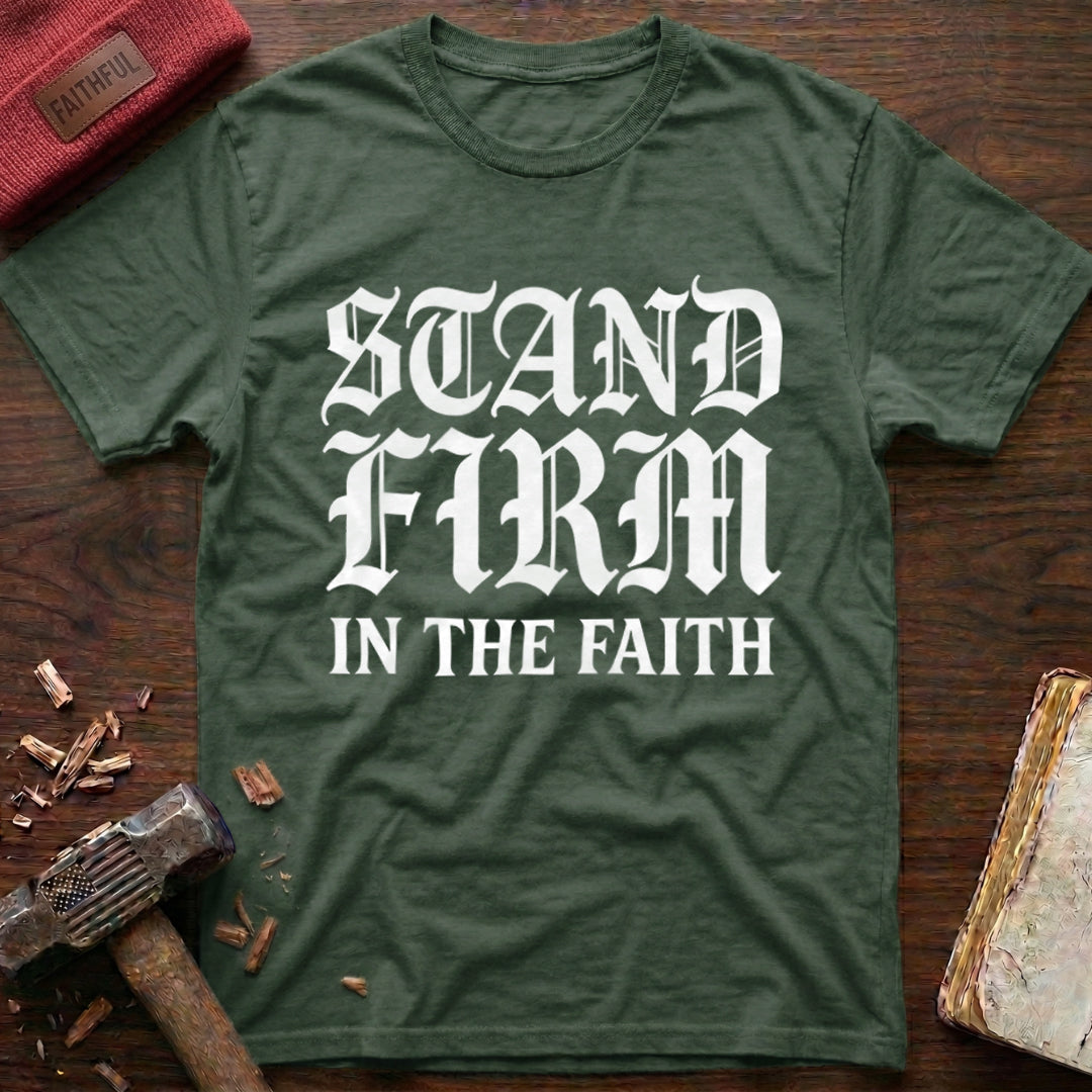 Stand Firm T-Shirt