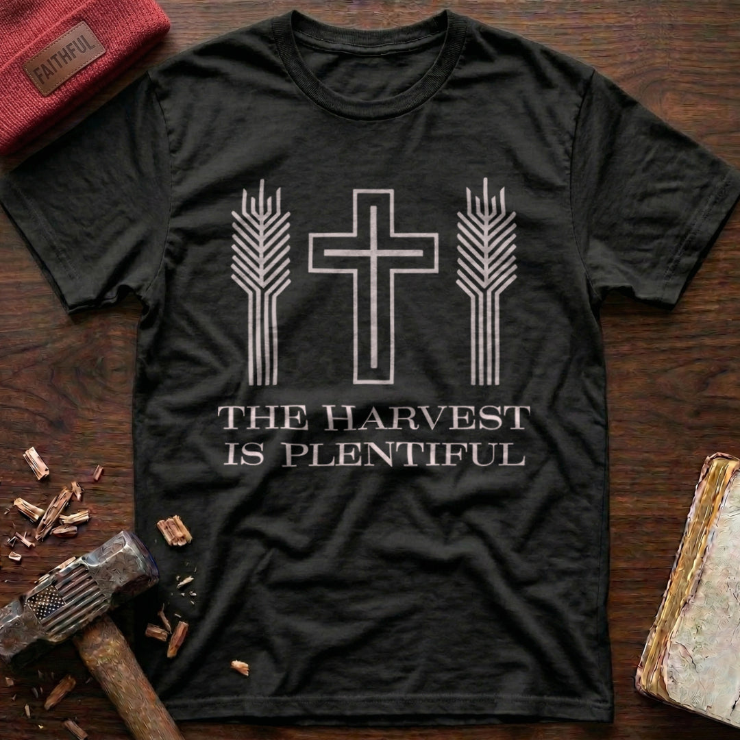 Harvest Is Plentiful T-Shirt