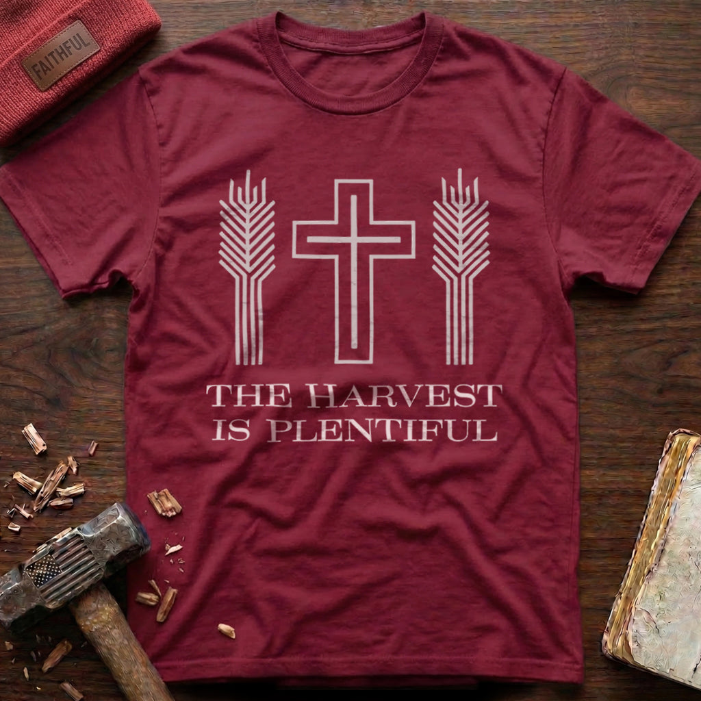 Harvest Is Plentiful T-Shirt