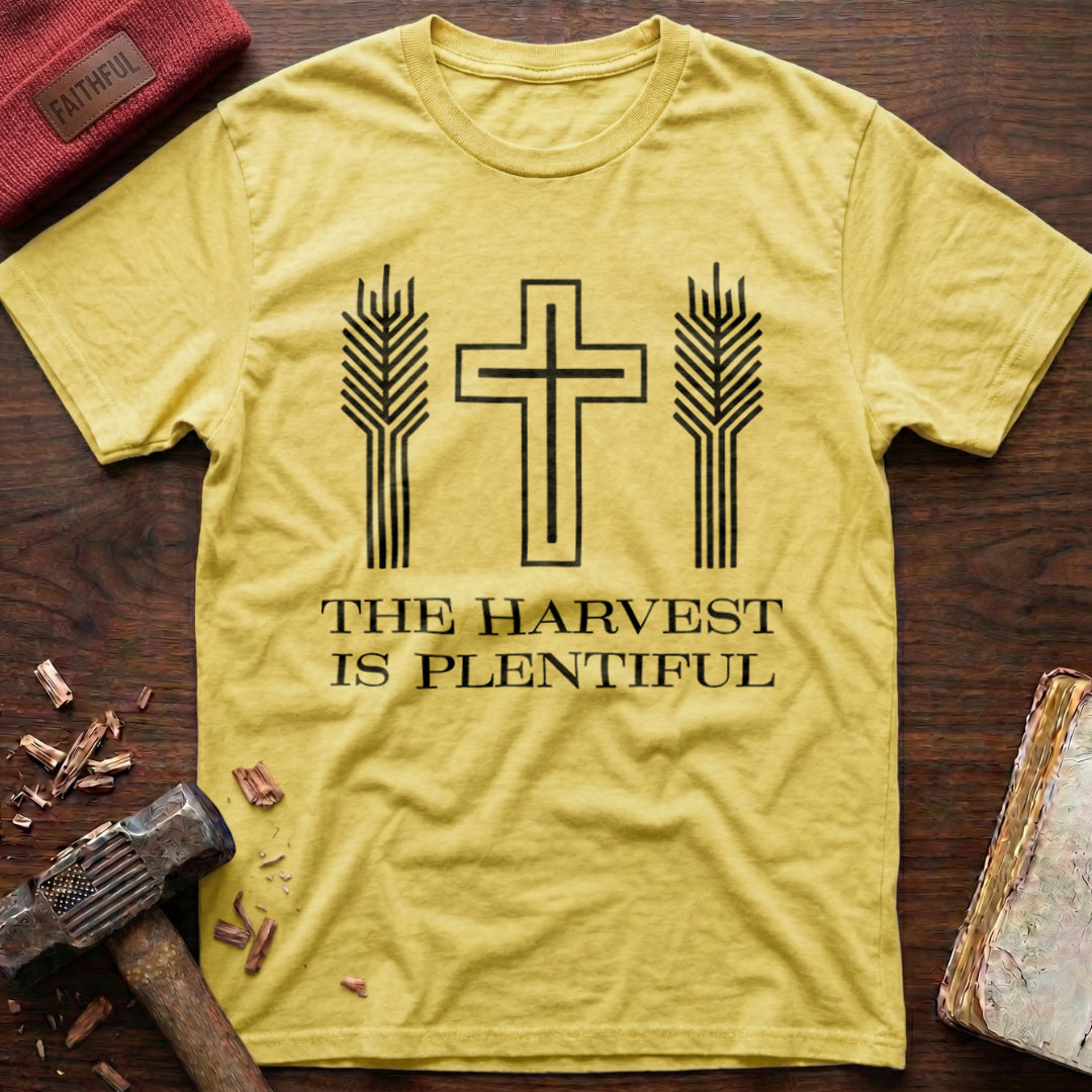 Harvest Is Plentiful T-Shirt