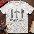 Harvest Is Plentiful T-Shirt