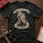 Pray Harder T-Shirt