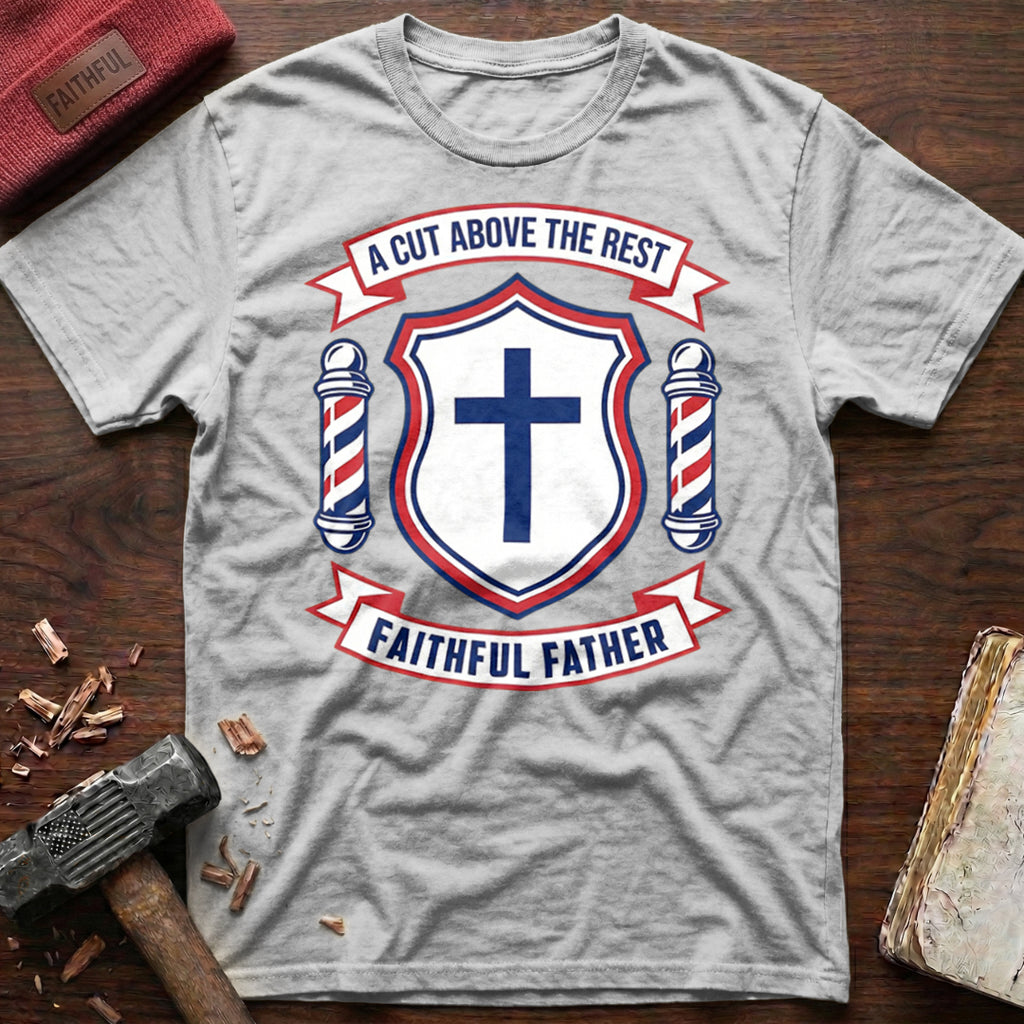 Cut Above T-Shirt