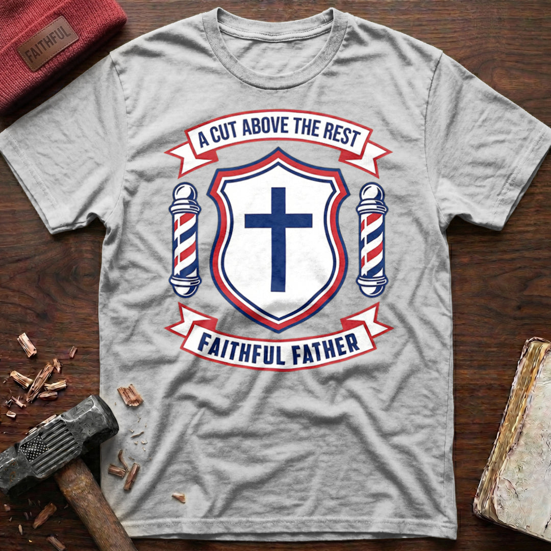 Cut Above T-Shirt