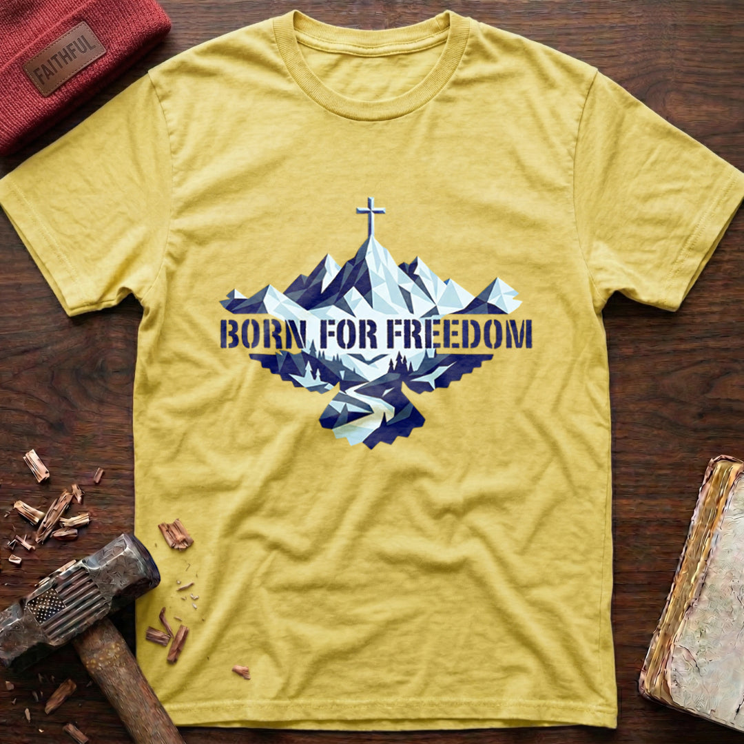 Born For Freedom T-Shirt