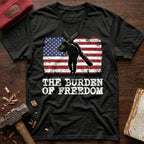 The Burden Of Freedom T-Shirt