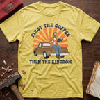 Coffee Then Kingdom T-Shirt