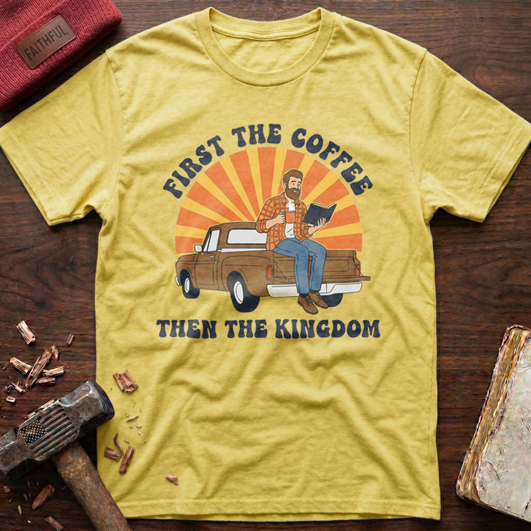 Coffee Then Kingdom T-Shirt