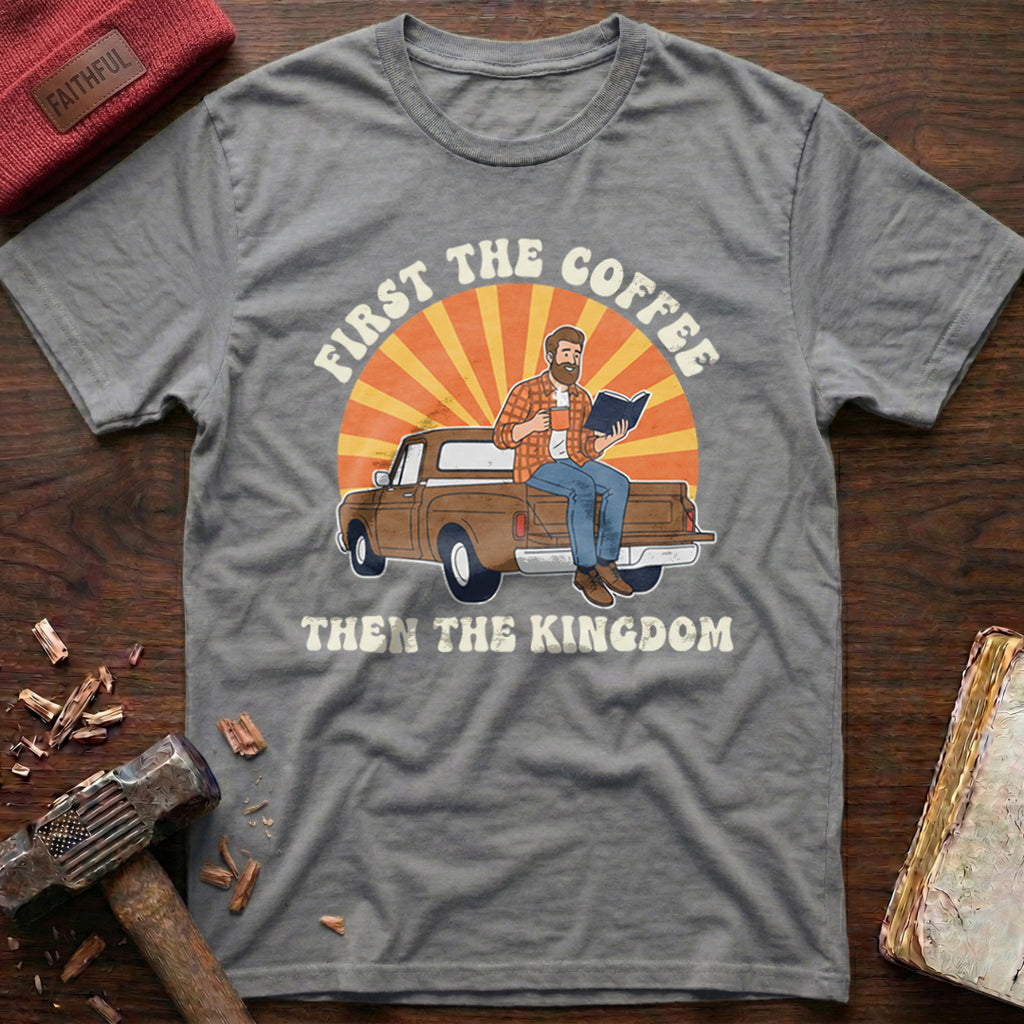 Coffee Then Kingdom T-Shirt