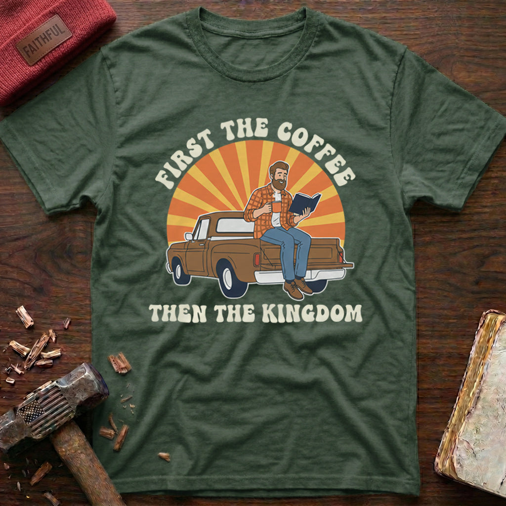 Coffee Then Kingdom T-Shirt