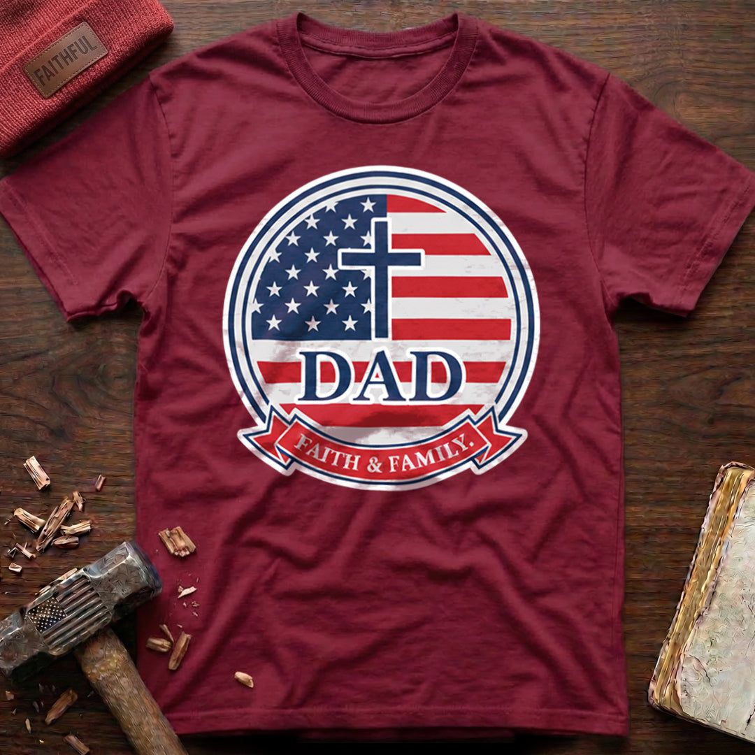 Dad Faith & Family T-Shirt