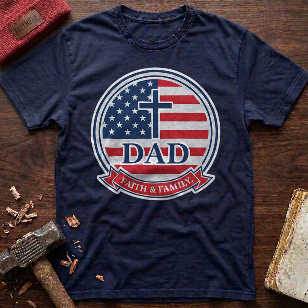 Dad Faith & Family T-Shirt