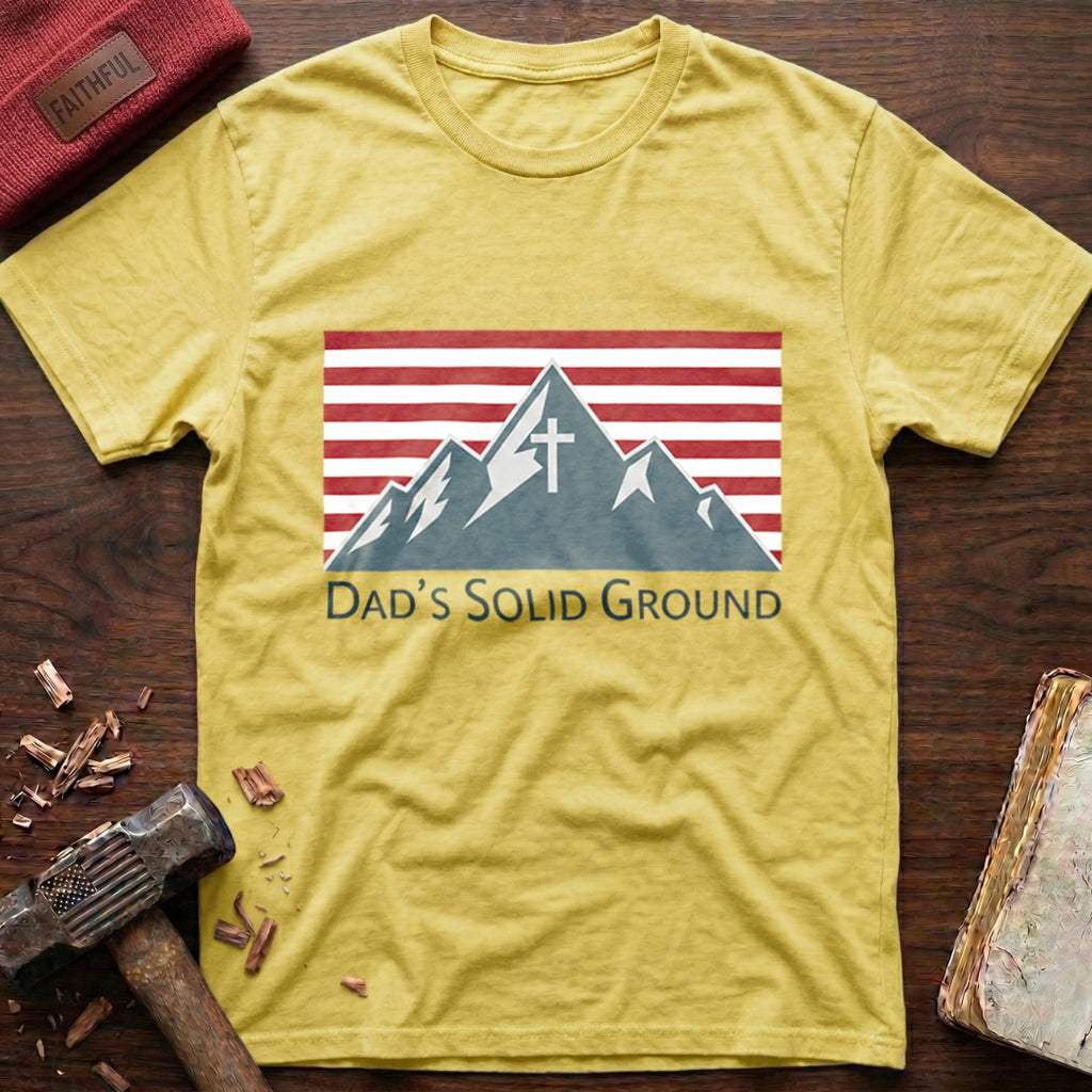 Dad's Solid Ground T-Shirt