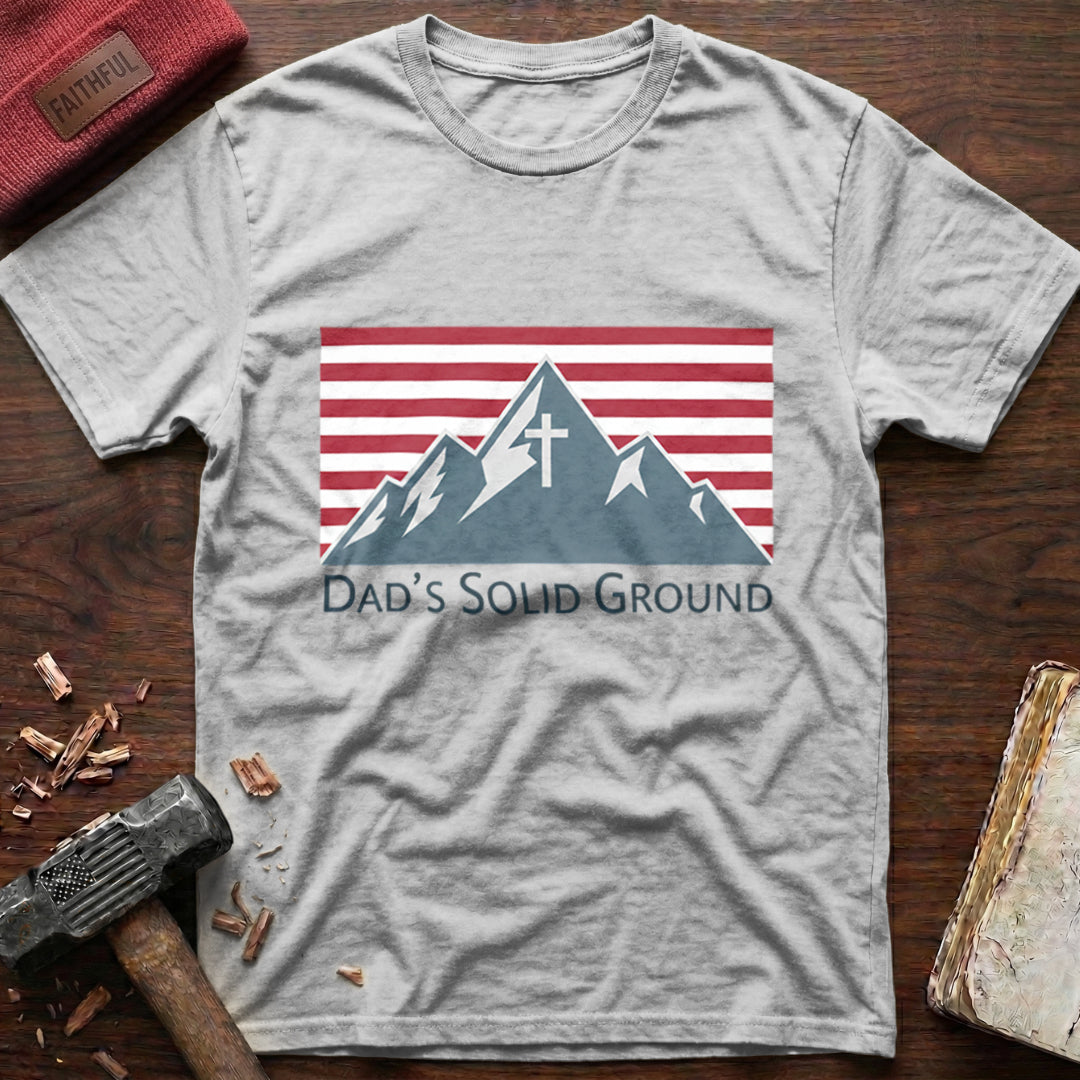 Dad's Solid Ground T-Shirt