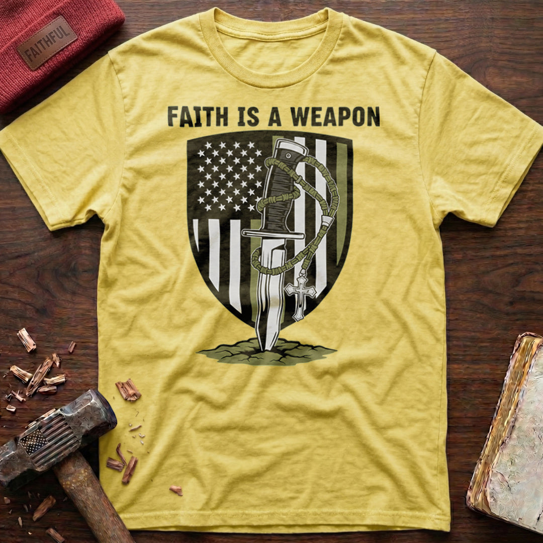 Faith Is A Weapon T-Shirt