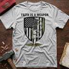 Faith Is A Weapon T-Shirt