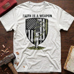 Faith Is A Weapon T-Shirt