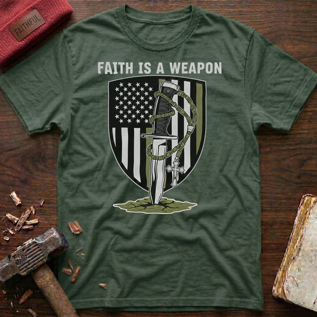 Faith Is A Weapon T-Shirt