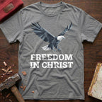 Freedom In Christ T-Shirt