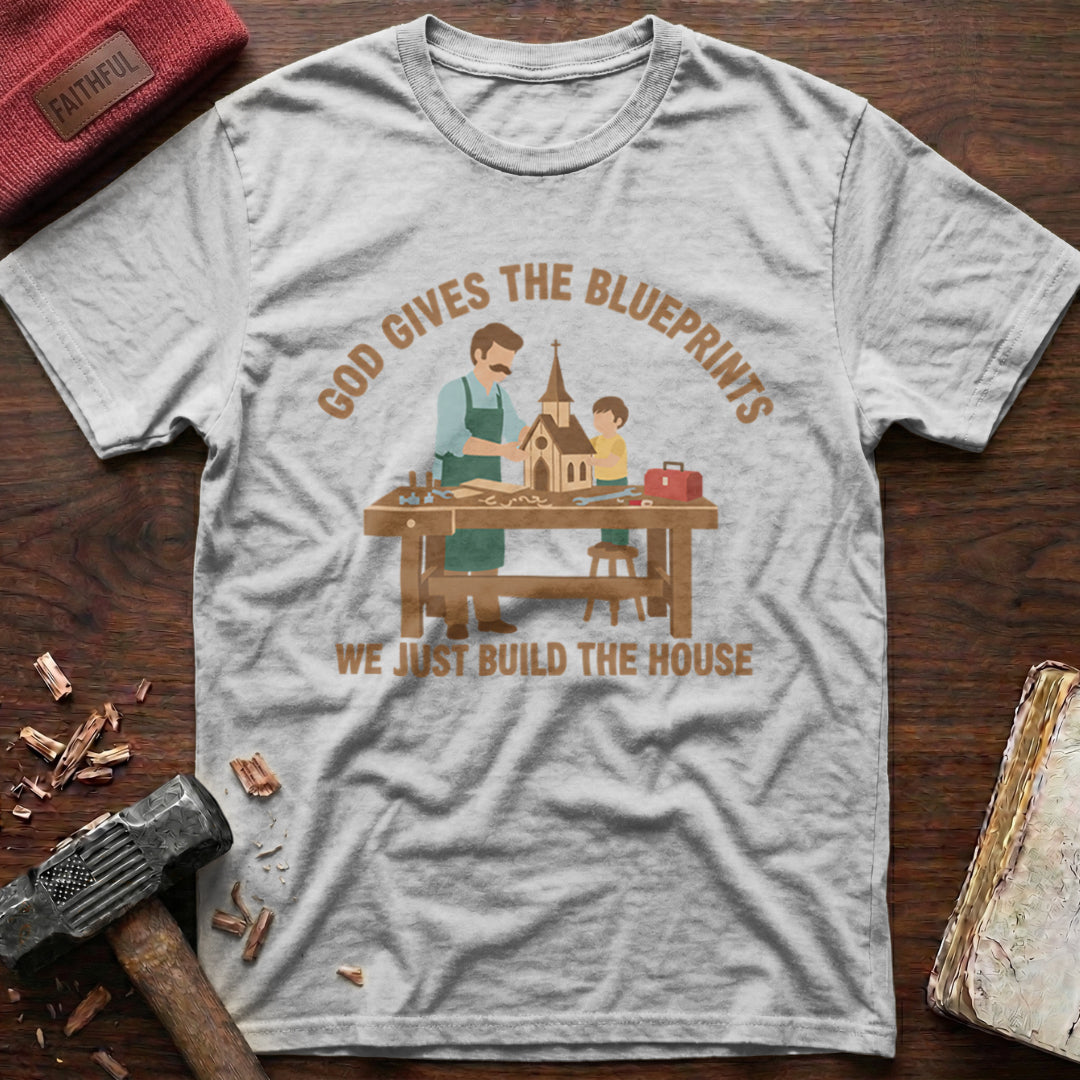 God Gives Blueprints T-Shirt