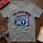 The Good Word T-Shirt