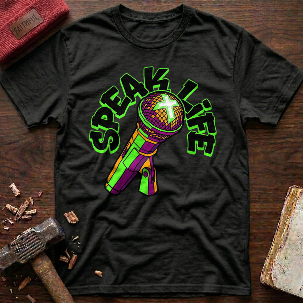 Speak Life T-Shirt
