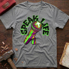 Speak Life T-Shirt