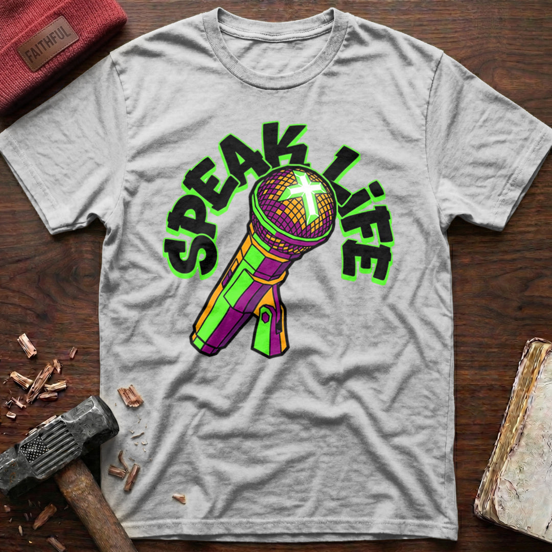 Speak Life T-Shirt